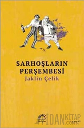 Sarhoşların Perşembesi Jaklin Çelik