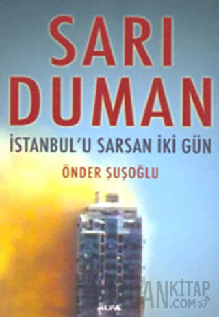 Sarı Duman İstanbul’u Sarsan İki Gün Önder Şuşoğlu