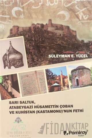 Sarı Saltuk, Atabeygazi Hüsamettin Çoban ve Kuhistan (Kastamonu)'nun F