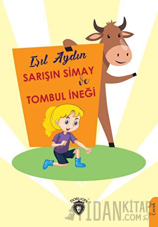 Sarışın Simay ve Tombul İneği Işıl Aydın