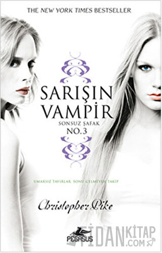 Sarışın Vampir - Sonsuz Şafak 3 Christopher Pike