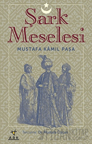 Şark Meselesi Mustafa Kamil Paşa