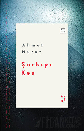 Şarkıyı Kes Ahmet Murat