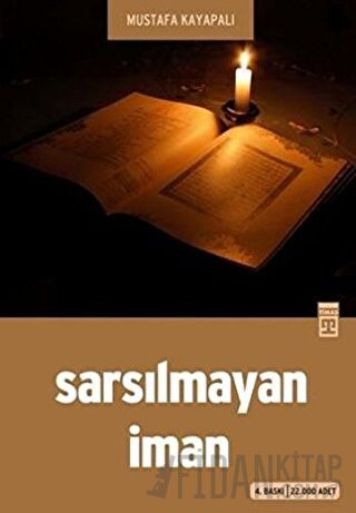 Sarsılmayan İman Mustafa Kayapalı