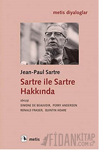 Sartre ile Sartre Hakkında Jean Paul Sartre