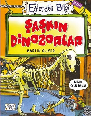 Şaşkın Dinozorlar Martin Oliver