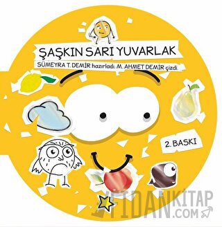 Şaşkın Sarı Yuvarlak Sümeyra T. Demir