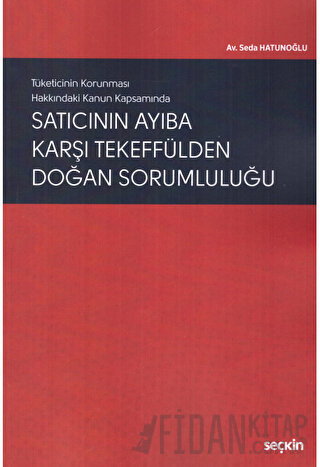 Tüketicinin Korunması Hakkındaki Kanun KapsamındaSatıcının Ayıba Karşı