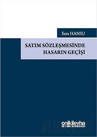 Satım Sözleşmesinde Hasarın Geçişi (Ciltli) Esra Hansu