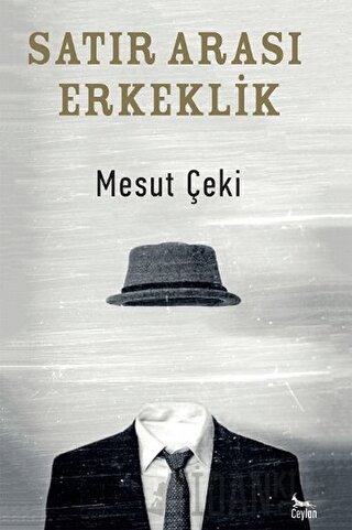 Satır Arası Erkeklik Mesut Çeki