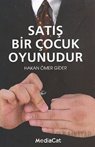 Satış Bir Çocuk Oyunudur Hakan Ömer Gider