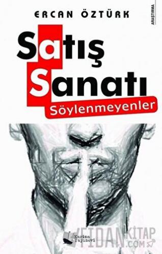 Satış Sanatı - Söylenmeyenler Ercan Öztürk