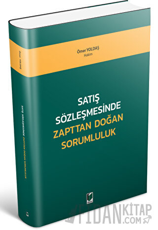 Satış Sözleşmesinde Zapttan Doğan Sorumluluk Ömer Yoldaş