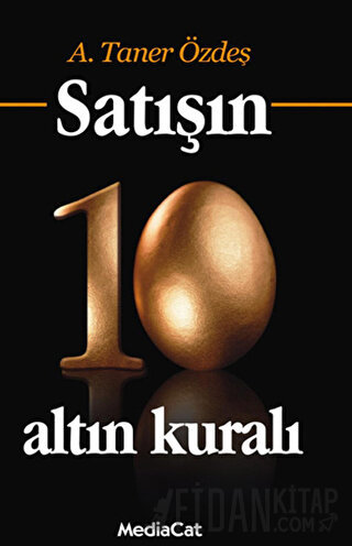 Satışın 10 Altın Kuralı A. Taner Özdeş