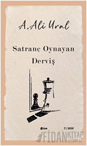 Satranç Oynayan Derviş A. Ali Ural