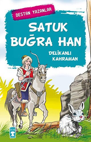 Satuk Buğra Han - Delikanlı Kahraman Kolektif