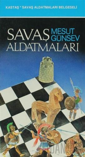 Savaş Aldatmaları Mesut Günsev