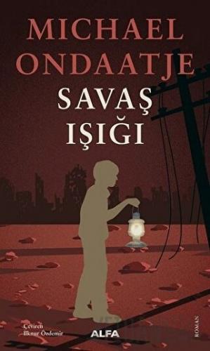 Savaş Işığı Michael Ondaatje