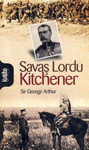 Savaş Lordu Kitchener Sir George Arthur