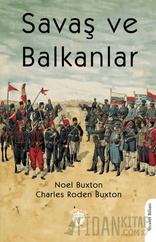 Savaş ve Balkanlar Charles Roden Buxton