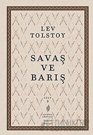 Savaş ve Barış 3. Cilt Lev Nikolayeviç Tolstoy