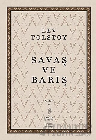 Savaş ve Barış 4. Cilt Lev Nikolayeviç Tolstoy