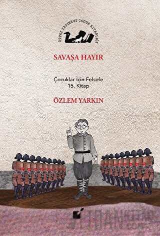 Savaşa Hayır (Ciltli) Özlem Yarkın