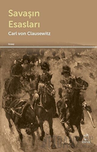 Savaşın Esasları Carl Von Clausewitz