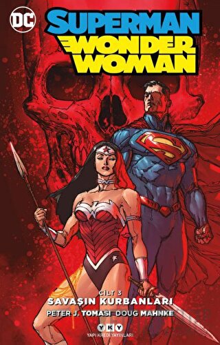 Savaşın Kurbanları - Superman Wonder Woman Cilt 3 Peter J. Tomasi