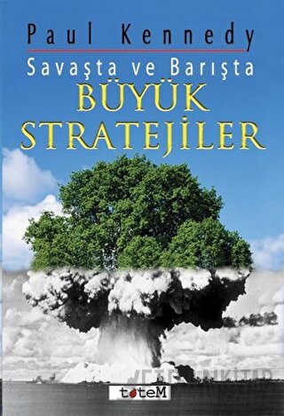 Savaşta ve Barışta Büyük Stratejiler Paul Kennedy