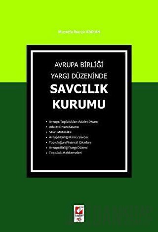 Avrupa Birliği Yargı DüzenindeSavcılık Kurumu Mustafa İberya Arıkan