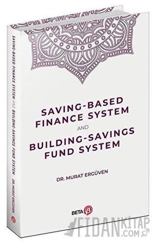 Saving-Based Finance System and Building-Savings Fund System Murat Erg