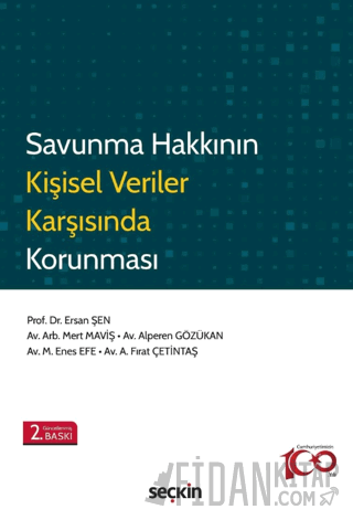 Savunma Hakkının Kişisel Veriler Karşısında Korunması Ersan Şen