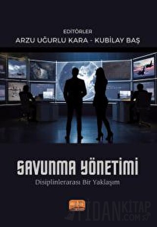 Savunma Yönetimi - Disiplinlerarası Bir Yaklaşım Kolektif