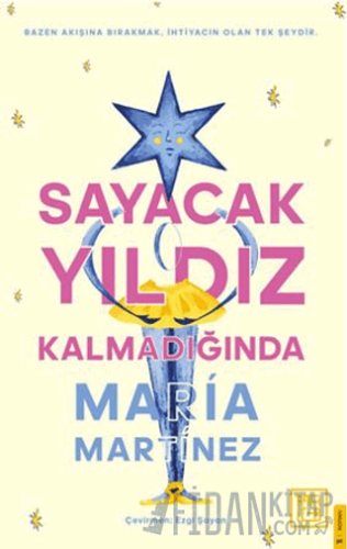 Sayacak Yıldız Kalmadığında Maria Martinez