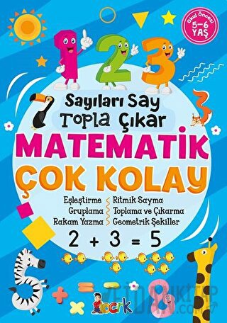 Sayıları Say, Topla, Çıkar, Matematik Çok Kolay / Bıcırık Kolektif