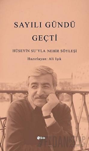 Sayılı Gündü Geçti Hüseyin Su