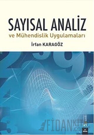 Sayısal Analiz ve Mühendislik Uygulamaları İrfan Karagöz