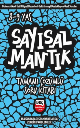 Sayısal Mantık Tamamı Çözümlü Soru Kitabı 8-9 Yaş Kolektif