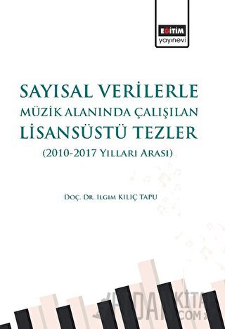 Sayısal Verilerle Müzik Alanında Çalışılan Lisansüstü Tezler (2010 - 2