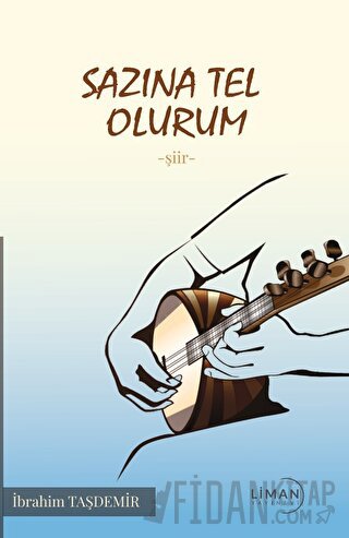 Sazına Tel Olurum İbrahim Taşdemir