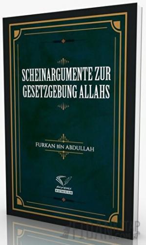 Scheinargumente Zur Gesetzgebung Allahs Furkan Bin Abdullah