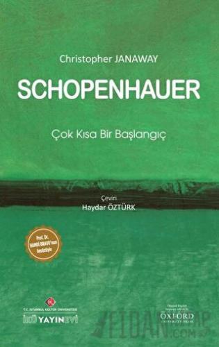 Schopenhauer: Çok Kısa Bir Başlangıç Christopher Janaway