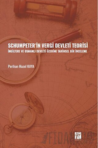 Schumpeter' in Vergi Devleti Teorisi Perihan Hazel Kaya