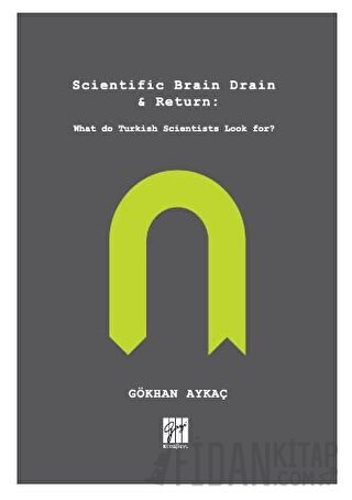 Scientific Brain Drain - Return Gökhan Aykaç