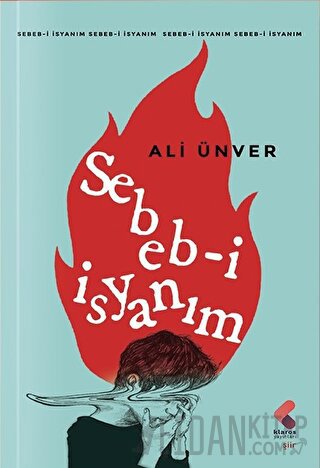 Sebeb-i isyanım Ali Ünver