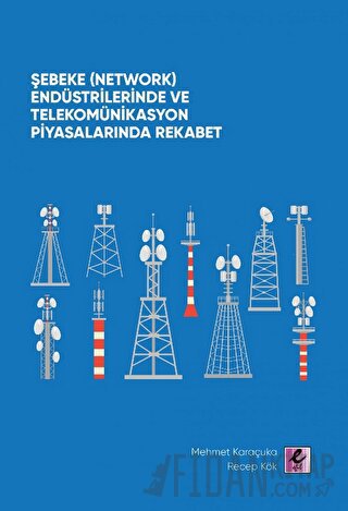 Şebeke (Network) Endüstrilerinde ve Telekomünikasyon Piyasalarında Rek