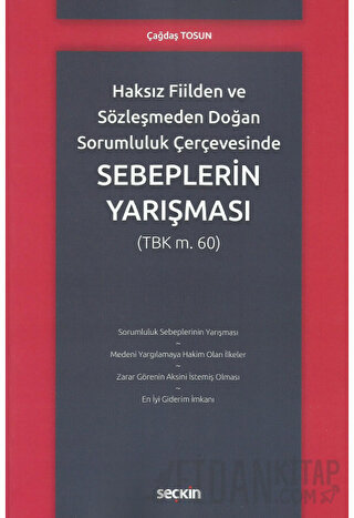 Haksız Fiilden ve Sözleşmeden Doğan Sorumluluk ÇerçevesindeSebeplerin 