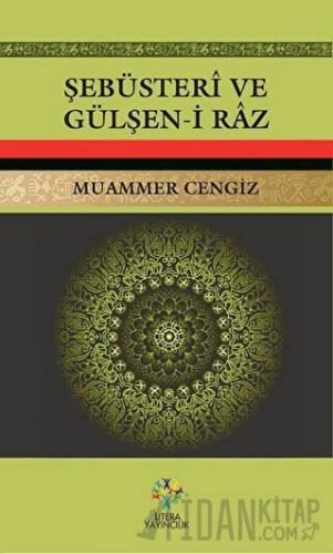 Şebüsteri ve Gülşen-i Raz Muammer Cengiz