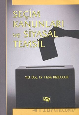 Seçim Kanunları ve Siyasal Temsil Hakkı Kızıloluk